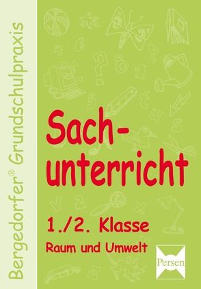 Sachunterricht – 1./2. Klasse, Raum und Umwelt von Dechant,  Mona, Kohrs,  Karl-Walter, Weyers,  Joachim