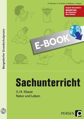 Sachunterricht – 3./4. Klasse, Natur und Leben von Dechant,  M., Kohrs,  K.-W., Mallanao,  S., Weyers,  J.