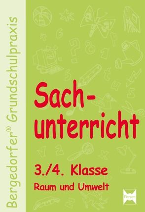 Sachunterricht – 3./4. Klasse, Raum und Umwelt von Dechant,  Mona, Kohrs,  Karl-Walter, Weyers,  Joachim