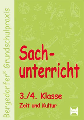 Sachunterricht – 3./4. Klasse, Zeit und Kultur von Dechant,  Mona, Weyers,  Joachim