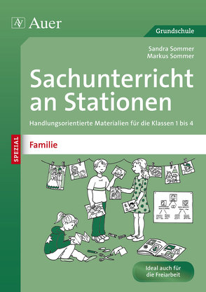Sachunterricht an Stationen Spezial Familie von Sommer,  Markus, Sommer,  Sandra