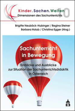 Sachunterricht in Bewegung von Egger,  Christina, Holub,  Barbara, Neuböck-Hubinger,  Brigitte, Steiner,  Regina