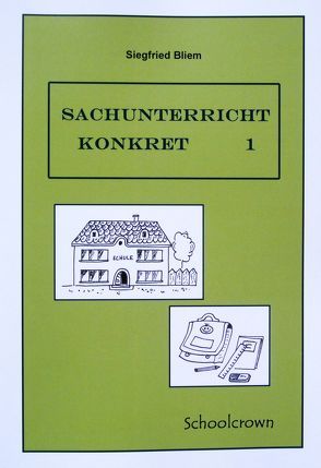 Sachunterricht konkret 1 von Bliem,  Siegfried