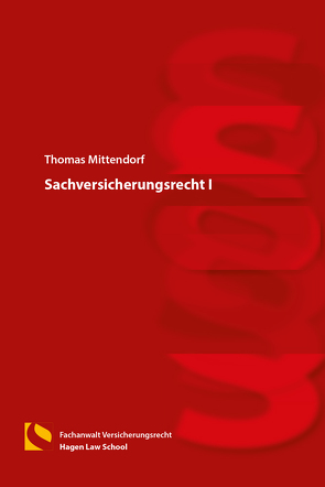 Sachversicherungsrecht I von Mittendorf,  Thomas