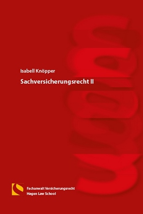 Sachversicherungsrecht II von Knöpper,  Isabell