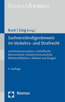 Sachverständigenbeweis im Verkehrs- und Strafrecht von Buck,  Jochen, Gieg,  Georg
