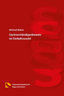 Sachverständigenbeweis im Verkehrsrecht von Weber,  Michael