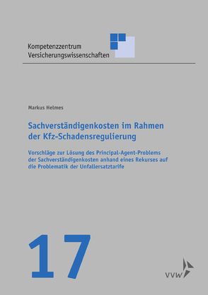 Sachverständigenkosten im Rahmen der Kfz-Schadensregulierung von Graf von Schulenburg,  J.-Matthias, Helmes,  Markus, Körber,  Torsten, Weber,  Stefan