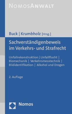 Sachverständigenbeweis im Verkehrs- und Strafrecht von Buck,  Jochen, Krumbholz,  Helmut