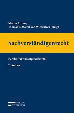 Sachverständigenrecht von Attlmayr,  Martin, Walzel von Wiesentreu,  Thomas E