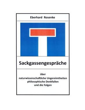 Sackgassengespräche von Rosenke,  Eberhard