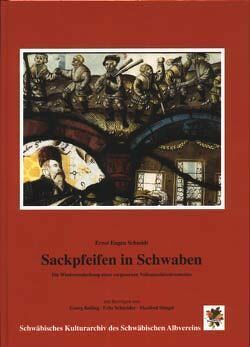 Sackpfeifen in Schwaben von Balling,  Georg, Schmidt,  Ernst E, Schneider,  Fritz, Stingel,  Manfred