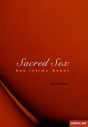 Sacred Sex von Dittmar,  Vivian