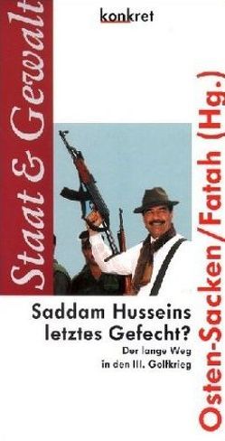Saddam Husseins letztes Gefecht? von Bengio,  Ofra, Fatah,  Aras, Kani,  Meriwan, Osten-Sacken,  Thomas von der, Sluglett,  Peter