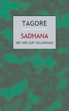 Sadhana von Meyer-Franck,  Helene, Tagore,  Rabindranath