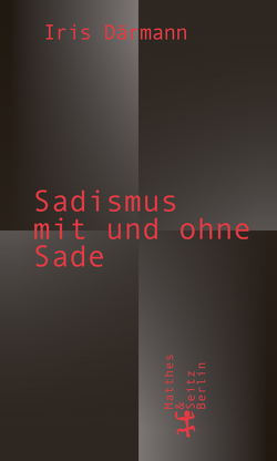 Sadismus mit und ohne Sade von Daermann,  Iris
