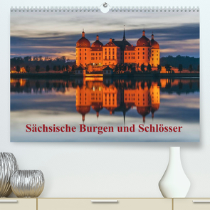 Sächsische Burgen und Schlösser (Premium, hochwertiger DIN A2 Wandkalender 2023, Kunstdruck in Hochglanz) von Kirsch,  Gunter