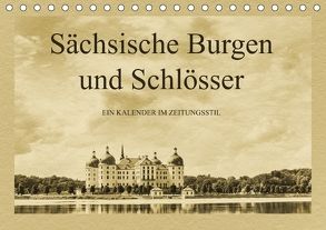 Sächsische Burgen und Schlösser (Tischkalender 2018 DIN A5 quer) von Kirsch,  Gunter