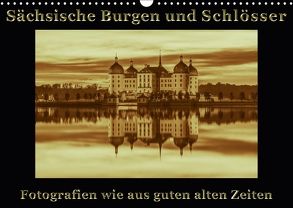 Sächsische Burgen und Schlösser (Wandkalender 2018 DIN A3 quer) von Kirsch,  Gunter