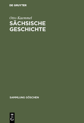 Sächsische Geschichte von Kaemmel,  Otto