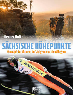 Sächsische Höhepunkte von Kotte,  Henner