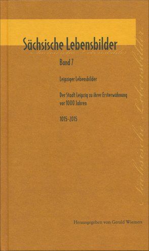 Sächsische Lebensbilder / Sächsische Lebensbilder. Band 7 von Wiemers,  Gerald