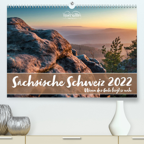 Sächsische Schweiz – Wenn das Gute liegt so nah (Premium, hochwertiger DIN A2 Wandkalender 2022, Kunstdruck in Hochglanz) von Walther,  Kevin