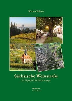 Sächsische Weinstraße von Böhme,  Werner