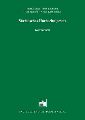 Sächsisches Hochschulgesetz von Brinktrine,  Ralf, Kurz,  Achim, Nolden,  Frank, Rottmann,  Frank