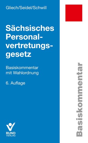 Sächsisches Personalvertretungsgesetz von Gliech,  Susanne, Schwill,  Klaus, Seidel,  Lore