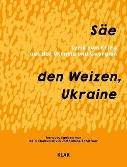 Säe den Weizen, Ukraine von Chekurishvili,  Bela, Schiffner,  Sabine