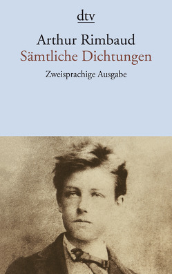 Sämtliche Dichtungen von Eichhorn,  Thomas, Rimbaud,  Arthur