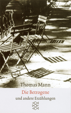 Sämtliche Erzählungen in vier Bänden: Die Betrogene von Mann,  Thomas