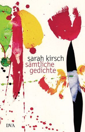 Sämtliche Gedichte von Kirsch,  Sarah
