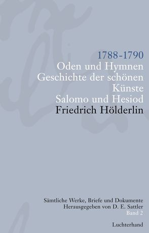 Sämtliche Werke, Briefe und Dokumente. Band 2 von Hölderlin,  Friedrich, Sattler,  D E