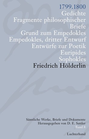 Sämtliche Werke, Briefe und Dokumente. Band 8 von Hölderlin,  Friedrich, Sattler,  D E