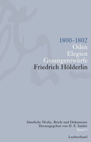 Sämtliche Werke, Briefe und Dokumente. Band 9 von Hölderlin,  Friedrich, Sattler,  D E