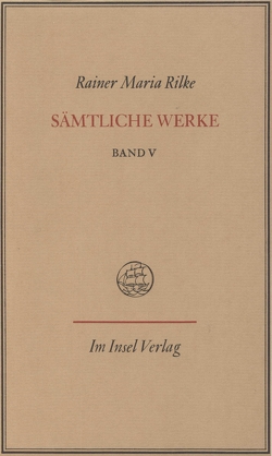 Sämtliche Werke in sieben Bänden von Rilke,  Rainer Maria, Rilke-Archiv, Zinn,  Ernst