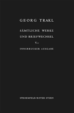 Sämtliche Werke und Briefwechsel. Innsbrucker Ausgabe. Historisch-kritische… / Briefwechsel von Sauermann,  Eberhard, Trakl,  Georg, Zwerschina,  Hermann