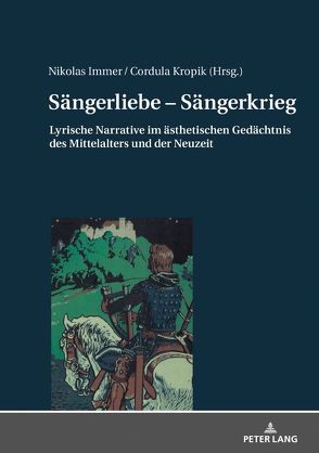 Sängerliebe – Sängerkrieg von Immer,  Nikolas, Kropik,  Cordula