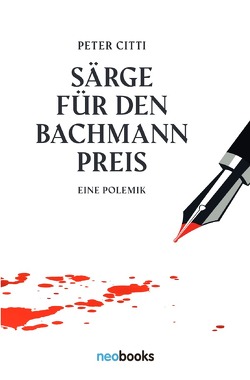 Särge für den Bachmannpreis von Citti,  Peter