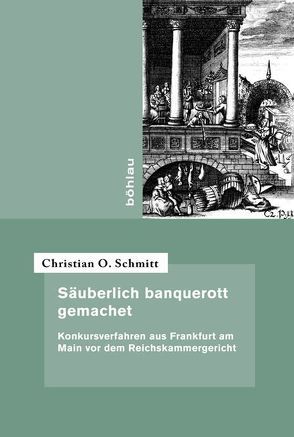 Säuberlich banquerott gemachet von Schmitt,  Christian O.