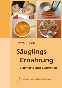 Säuglingsernährung von Kühne,  Dr. Petra
