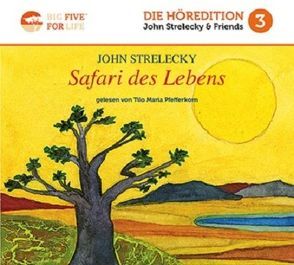 Safari des Lebens von Pfefferkorn,  Tilo Maria, Strelecky,  John P.