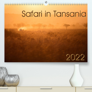 Safari in Tansania (Premium, hochwertiger DIN A2 Wandkalender 2022, Kunstdruck in Hochglanz) von Gerd-Uwe Neukamp,  Dr.