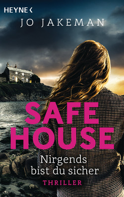 Safe House – Nirgends bist du sicher von Jakeman,  Jo, Lux,  Stefan