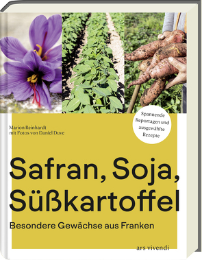 Safran, Soja, Süßkartoffel von Marion Reinhardt