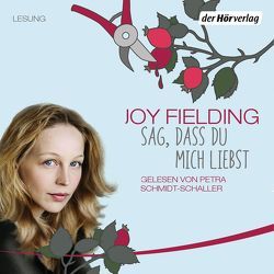 Sag, dass du mich liebst von Fielding,  Joy, Lutze,  Kristian, Schmidt-Schaller,  Petra, Weimer,  Tanja