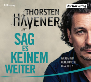 Sag es keinem weiter von Havener,  Thorsten