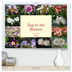 Sag es mit Blumen (hochwertiger Premium Wandkalender 2024 DIN A2 quer), Kunstdruck in Hochglanz von Diederich,  Christa